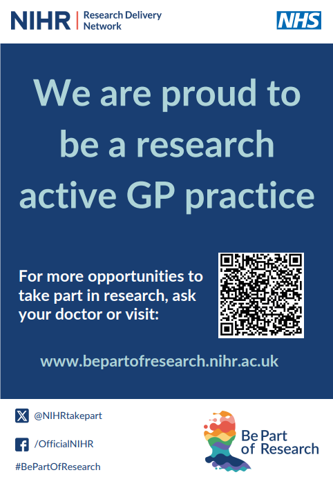 NIHR poster. We are proud to be a research active GP practice. For more opportunities to take part in research, ask your doctor or visit:  http://www.bepartofresearch.nihr.ac.uk/